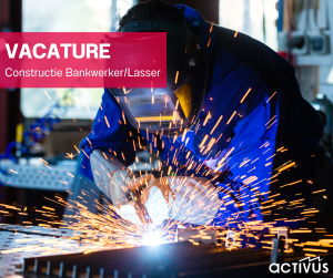Vacature Constructie Bankwerker/Lasser
