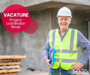 Vacature Projectcoördinator Bouw
