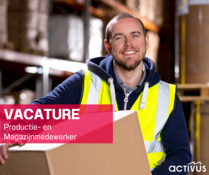Vacature Productie- en Magazijnmedewerker