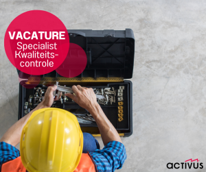 Vacature Specialist Kwaliteitscontrole
