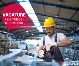 Vacature Assemblagemedewerker