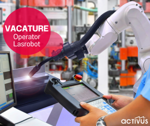 Vacature Operator Lasrobot