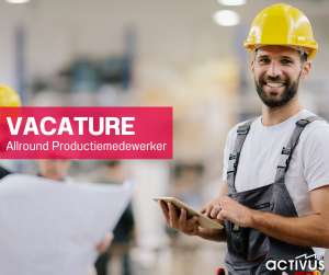 Vacature Allround Productiemedewerker